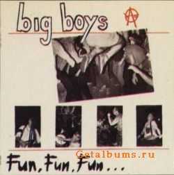 Big Boys - Fun Fun Fun (1982)