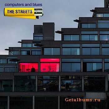 The Streets - Computers and Blues (2011) 