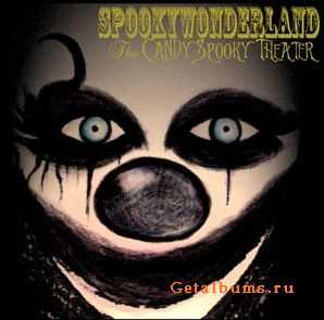 The Candy Spooky Theater - Spookywonderland (2010)