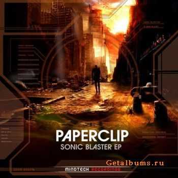 Paperclip - Sonic Blaster EP (2011)