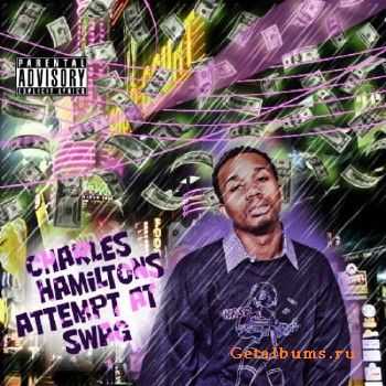 Charles Hamilton - Attempt At Swag (2011)