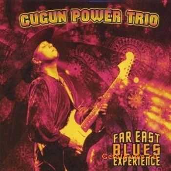 Gugun Power Trio - Far East Blues Experience (2010)