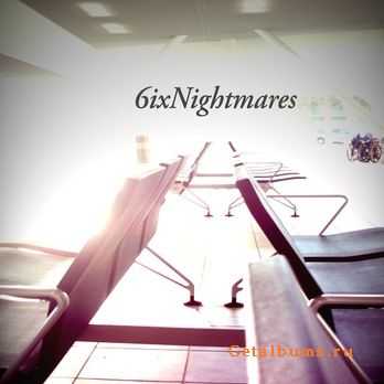 Six Nightmares - 6ix Nightmares (EP) (2011)