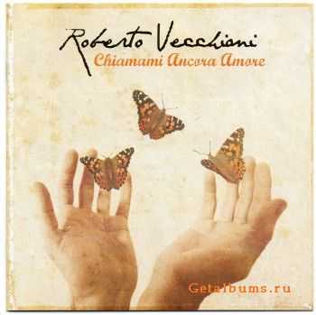 Roberto Vecchioni - Chiamami Ancora Amore (2011)