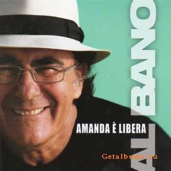 Al Bano Carrisi - Amanda E Libera (2011)