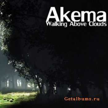 Akema - Walking Above Clouds (2010)