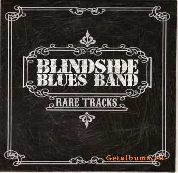 Blindside Blues Band - Rare Tracks (2011)