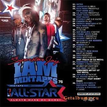 Superstar Jay - I Am Mixtapes 76 (2011) Superstar Jay - I Am Mixtapes 76 (2011)