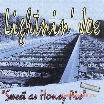 Lightnin' Joe - Sweet As Honey Pie (2009)