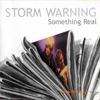 Storm Warning - Something Real (2008)