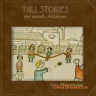 Guy Manning - Tall Stories for Small Children (1999)