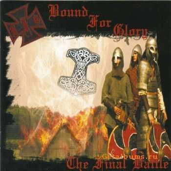 Bound For Glory - The Final Battle (2011) Bound For Glory - The Final Battle (2011)
