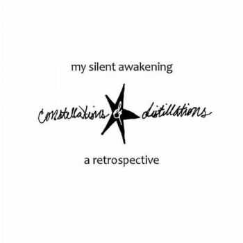 My Silent Awakening - Constellations & Distillations (2010)