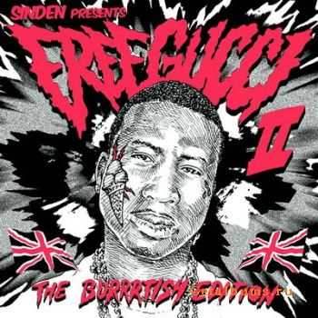Gucci Mane - Sinden presents Free Gucci 2: The Burrrtish Edition (2011) 