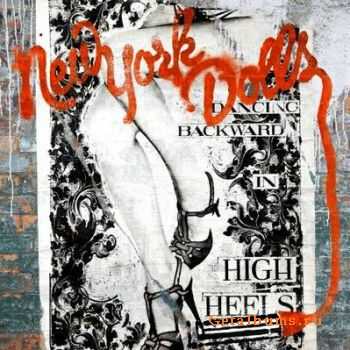 New York Dolls - Dancing Backward In High Heels (2011) FLAC  