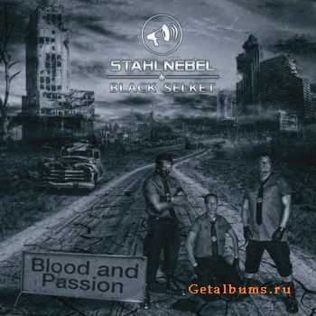 Stahlnebel & Black Selket - Blood And Passion (2011)