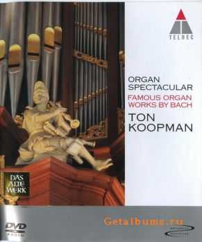 Bach J. S. - Organ Spectacular (Ton Koopman) (2001) DVD-Audio