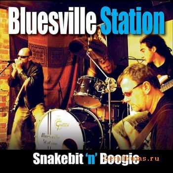 Bluesville Station -  Snakebit 'N' Boogie  (2010) 