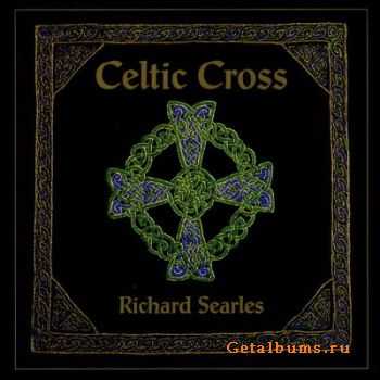 Richard Searles - Celtic Cross (2003)