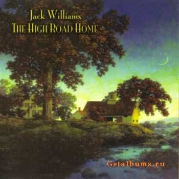 Jack Williams - High Road Home (2010)