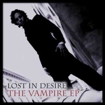 Lost In Desire - The Vampire (EP) (2010)