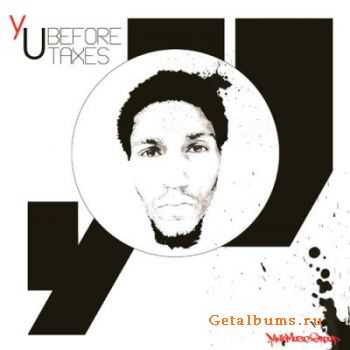 yU (of Diamond District) - Before Taxes (2010)