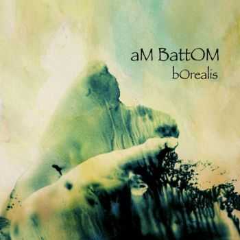 aM BattOm - bOrealis (2009)