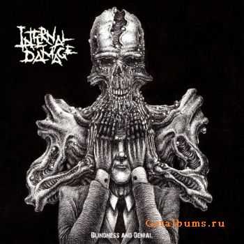 Internal Damage - Blindness & Denial (2010)