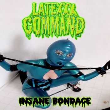 Latexxx Command - Insane Bondage [Demo] (2011)