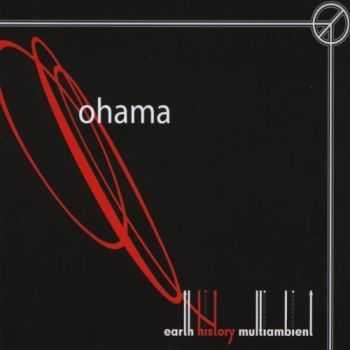 Ohama - Earth History Multiambient (2010)