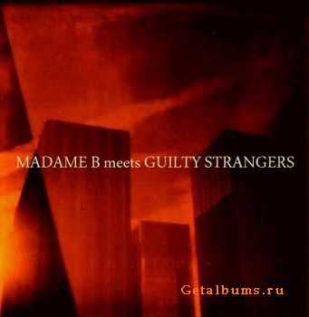 Madame B & Guilty Strangers - Madame B Meets Guilty Strangers (EP) (2011)