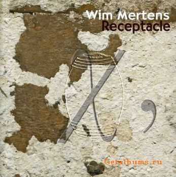 Wim Mertens - Receptacle (2007)