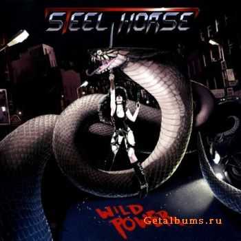Steel Horse - Wild Power (2009) (Lossless) + MP3