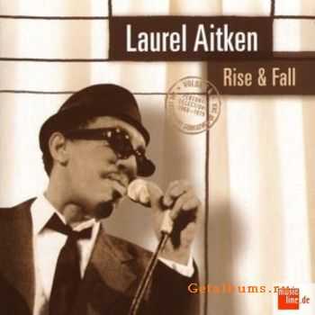 Laurel Aitken - Rise & Fall (2001)