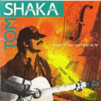 Tom Shaka - Hot 'n' Spicey [Live] (1993)