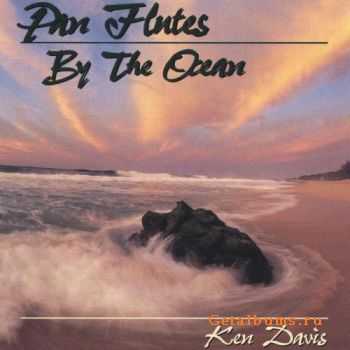 Ken Davis - Pan Flutes by the Ocean