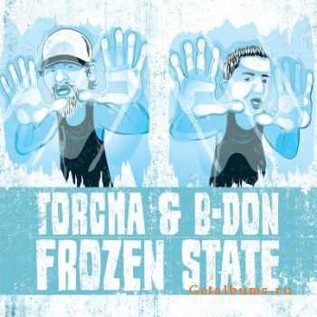 Torcha & B-don - Frozen State (2010)