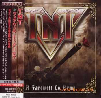 TNT - A Farewell To Arm 2010 (Japanese Ed.) (Lossless+MP3)