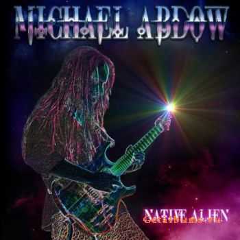  Michael Abdow - Native Alien (2010)