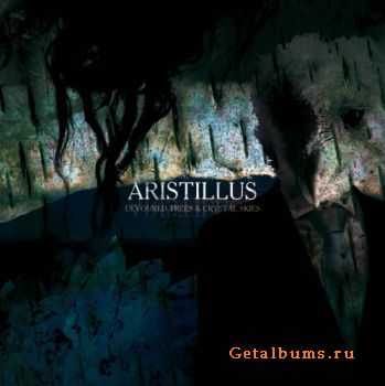 Aristillus - Devoured Trees and Crystal Skies (2011)