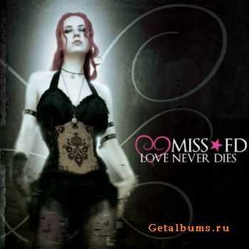 Miss FD - Love Never Dies (EP) (2011)