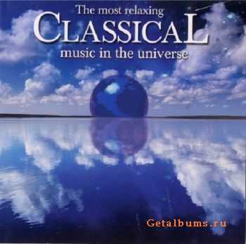 VA - The Most Relaxing Classical Music in the Universe (2CD) 2003