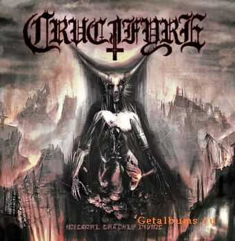 Crucifyre  Infernal Earthly Divine (2010)