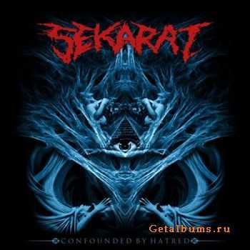 Sekarat - Confounded By Hatered [EP] (2010)