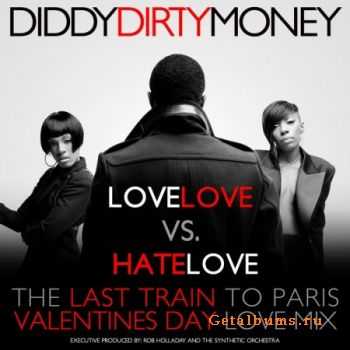 Diddy-Dirty Money - Love LOVE vs. Hate LOVE (Mixtape) 2011