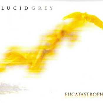 Lucid Grey - Eucatastrophe (2011)