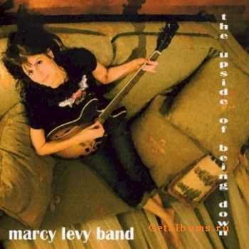 Marcy Levy Band - The Upside Of Being Down (2006)