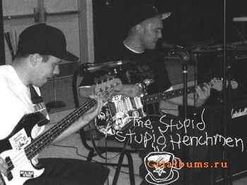 The Stupid Stupid Henchmen - Watch Me Die (2005)