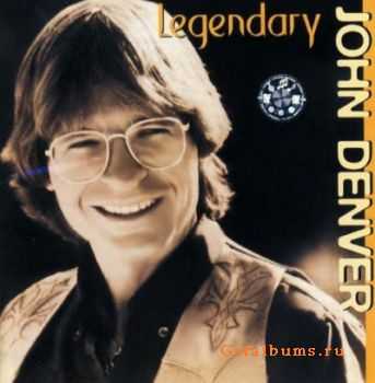 John Denver - Legendary John Denver (1999)