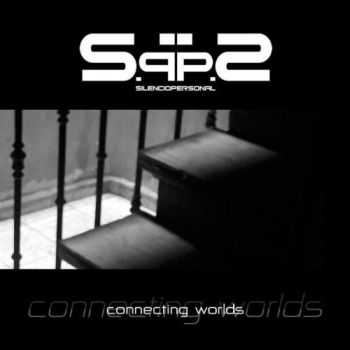 SilencioPersonal - Connecting Worlds (EP) (2009)